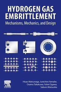 Hydrogen Gas Embrittlement - Matsunaga, Hisao; Yamabe, Junichiro; Takakuwa, Osamu; Ogawa, Yuhei; Matsuoka, Saburo