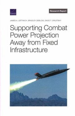 Supporting Combat Power Projection Away from Fixed Infrastructure - Leftwich, James A; Deblois, Bradley; Orletsky, David T