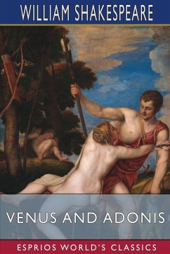 Venus and Adonis (Esprios Classics) - Shakespeare, William