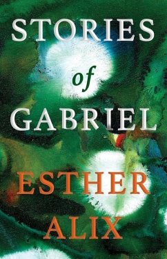 Stories of Gabriel - Alix, Esther