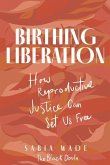 Birthing Liberation
