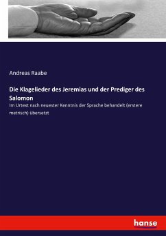 Die Klagelieder des Jeremias und der Prediger des Salomon - Raabe, Andreas