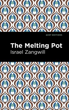 The Melting Pot - Zangwill, Israel