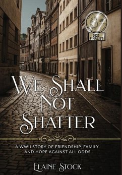 We Shall Not Shatter - Stock, Elaine