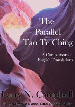 The Parallel Tao Te Ching: A Comparison of English Translations - Campbell, Larry N.