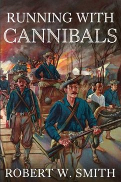 Running with Cannibals - Smith, Robert W