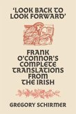 'Look Back to Look Forward': Frank O'Connor's Complete Translations from the Irish
