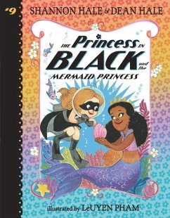 The Princess in Black and the Mermaid Princess - Hale, Shannon; Hale, Dean