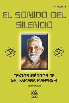 El Sonido del Silencio: Textos inéditos de Sri Ramana Maharshi - Mandala, Patrick