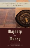 Majesty and Mercy