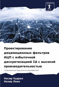 Proektirowanie decimacionnyh fil'trow ACP s izbytochnoj diskretizaciej ¿¿ s wysokoj proizwoditel'nost'ü - Hurrah, Nasir;Loan, Nazir