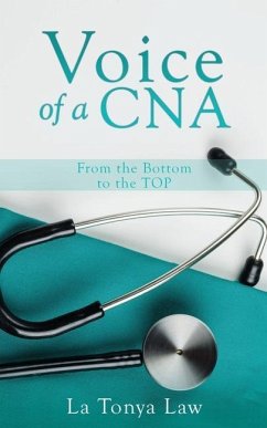 Voice of a CNA: From the Bottom to the TOP - Law, La Tonya