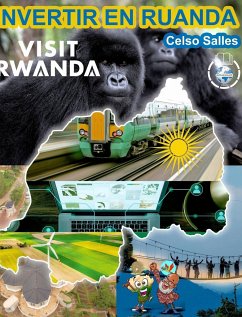 INVERTIR EN RUANDA - VISIT RWANDA - Celso Salles - Salles, Celso