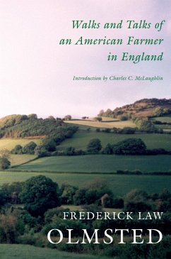 Walks and Talks of an American Farmer in England - Olmsted, Frederick Law