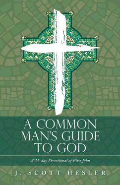 A Common Man's Guide to God - Hesler, J. Scott