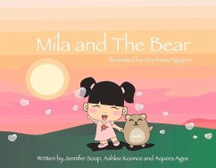 Mila and the Bear - Soup, Jennifer; Koonce, Ashlee; Agee, Aquera