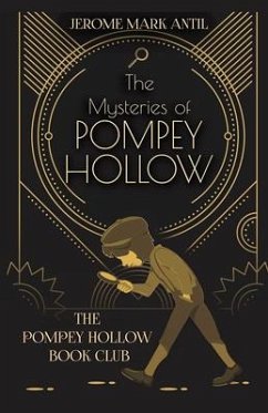 The Mysteries of Pompey Hollow - Antil, Jerome Mark