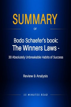 Summary of Bodo Schaefer's book: The Winners Laws - 30 Absolutely Unbreakable Habits of Success (eBook, ePUB) - Read, Minutes