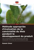 Méthode appropriée d'évaluation de la convivialité du Web pendant le développement du produit