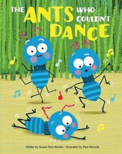 The Ants Who Couldn't Dance - Brooke, Susan Rich