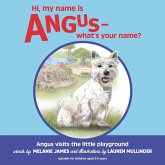 Hi, my name is Angus - what's your name?