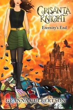 Crisanta Knight: Eternity's End: Volume 9 - Culbertson, Geanna