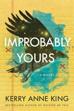 Improbably Yours - King, Kerry Anne