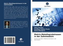 Matrix-Metalloproteinasen in der Zahnmedizin - Pandey, Vikas;Kapoor Punia, Sandhya;Bhargava, Rahul