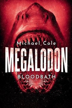 Megalodon: Bloodbath - Cole, Michael