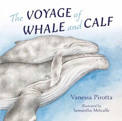 The Voyage of Whale and Calf - Pirotta, Vanessa