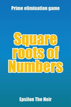 Square Roots of Numbers - Epsilon The Heir