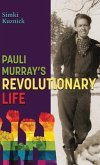 Pauli Murray's Revolutionary Life