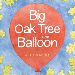 Big Oak Tree and Balloon - Kalina, Alex