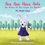 Ava Ana Hace Arte: Una Historia De Una Conejita Con Diabetes
