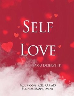 Self Love: You Deserve It! - Moore, Ags Aas