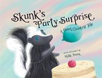 Skunk's Party Surprise: A Sweet Counting Tale