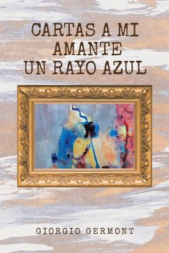 Cartas A Mi Amante Un Rayo Azul - Germont, Giorgio