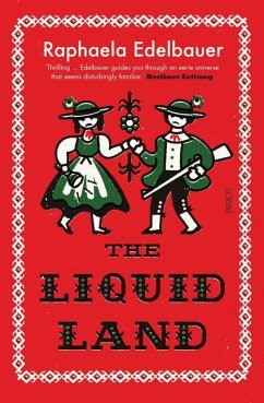The Liquid Land - Edelbauer, Raphaela