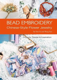 Bead Embroidery: Chinese-Style Flower Jewelry - Han, Yu; Wang, Yuxi