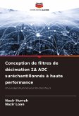 Conception de filtres de décimation ¿¿ ADC suréchantillonnés à haute performance
