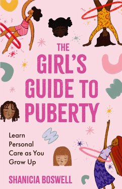 The Girl's Guide to Puberty - Boswell, Shanicia