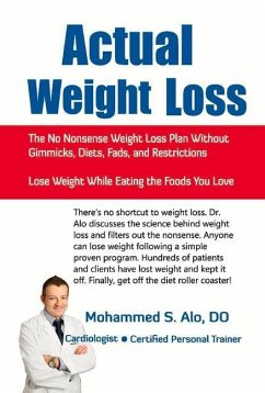 Actual Weight Loss: The No Nonsense Weight Loss Plan Without Gimmicks, Diets, Fads, and Restrictions - Alo, Mohammed S.