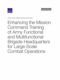Enhancing the Mission Command Training of Army Functional and Multi-Functional Brigade Headquarters for Large-Scale Combat Operations - Klimas, Joshua; Kavanagh, Jennifer; Eaton, Derek