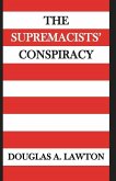 The Supremacists' Conspiracy