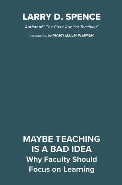 Maybe Teaching is a Bad Idea - Spence, Larry D