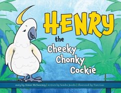 Henry the Cheeky Chonky Cockie - Jacobs, Sandra