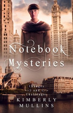 Notebook Mysteries ~ Changes and Challenges - Mullins, Kimberly