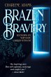 Brazen Bravery: Recovering Joy When... - Bild 1