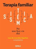 Terapia Familiar Sistémica: Su USO Hoy En Día