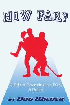 How Far? A Tale of Determination, DNA, and Drama - Wilber, Bob